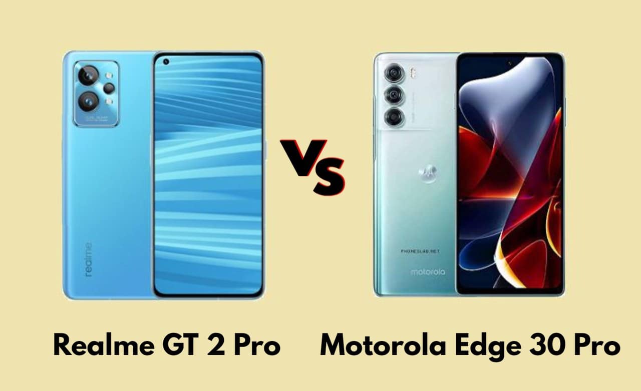  مقارنة مواصفات Motorola Edge 30 Pro & Realme GT 2 Pro والأسعار