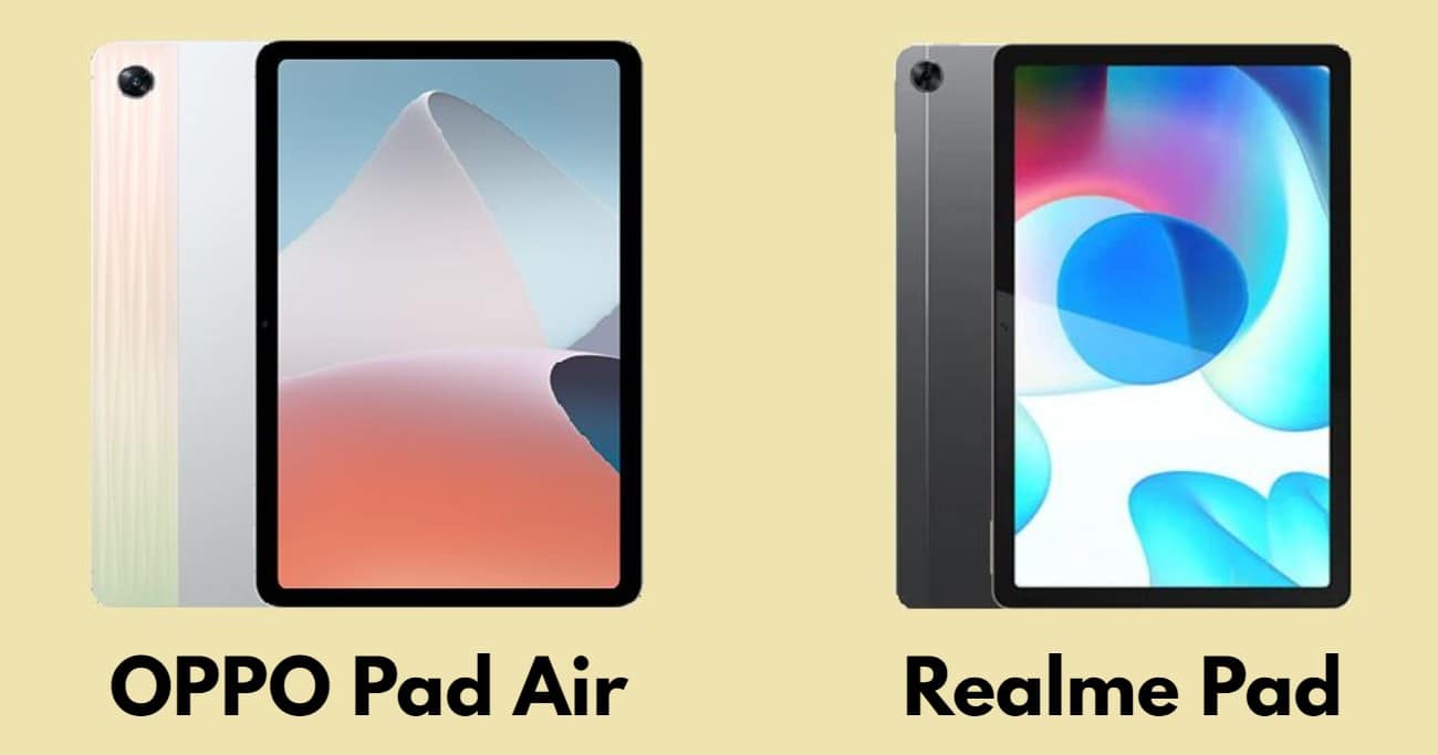 مقارنة مواصفات الأجهزة اللوحية Realme Pad & OPPO Pad Air والأسعار
