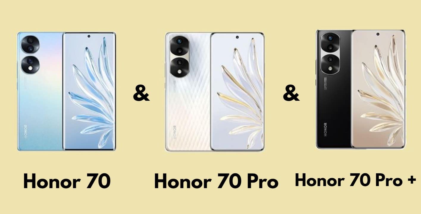 مقارنة مواصفات Honor 70 & Honor 70 Pro & Honor 70 Pro Plus والأسعار