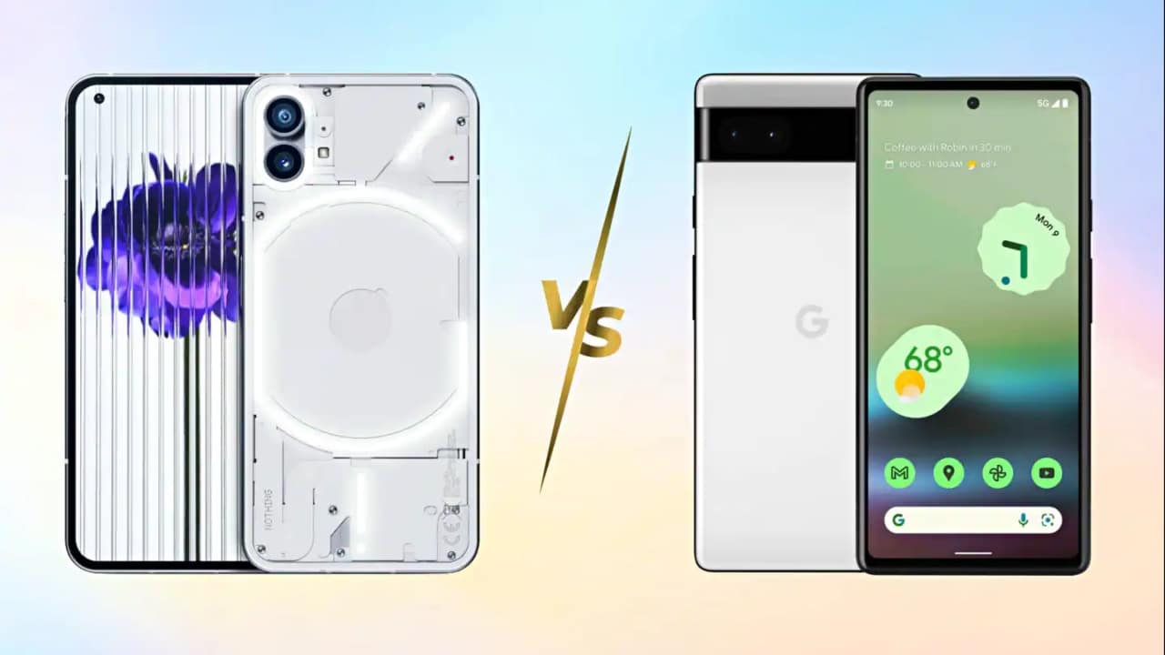 مقارنة مواصفات الهاتفين Nothing phone (1) & Google Pixel 6a والأسعار