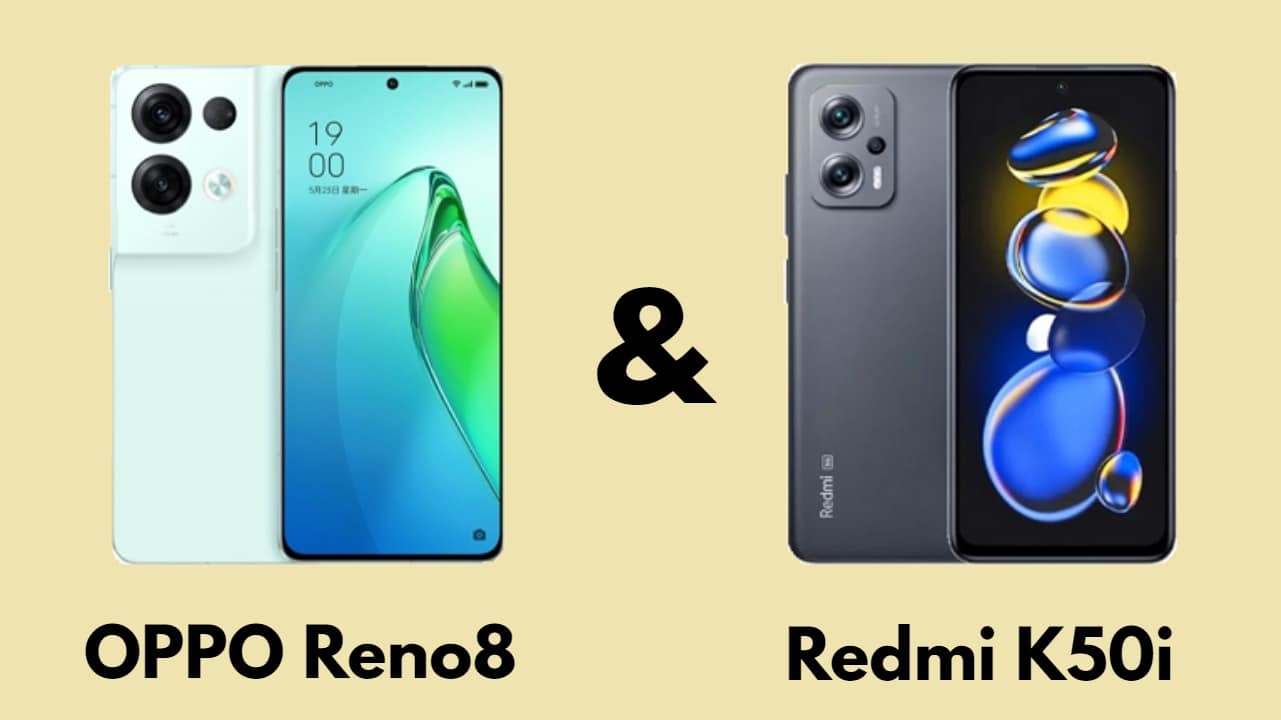 مقارنة مواصفات OPPO Reno8 & Redmi K50i والأسعار