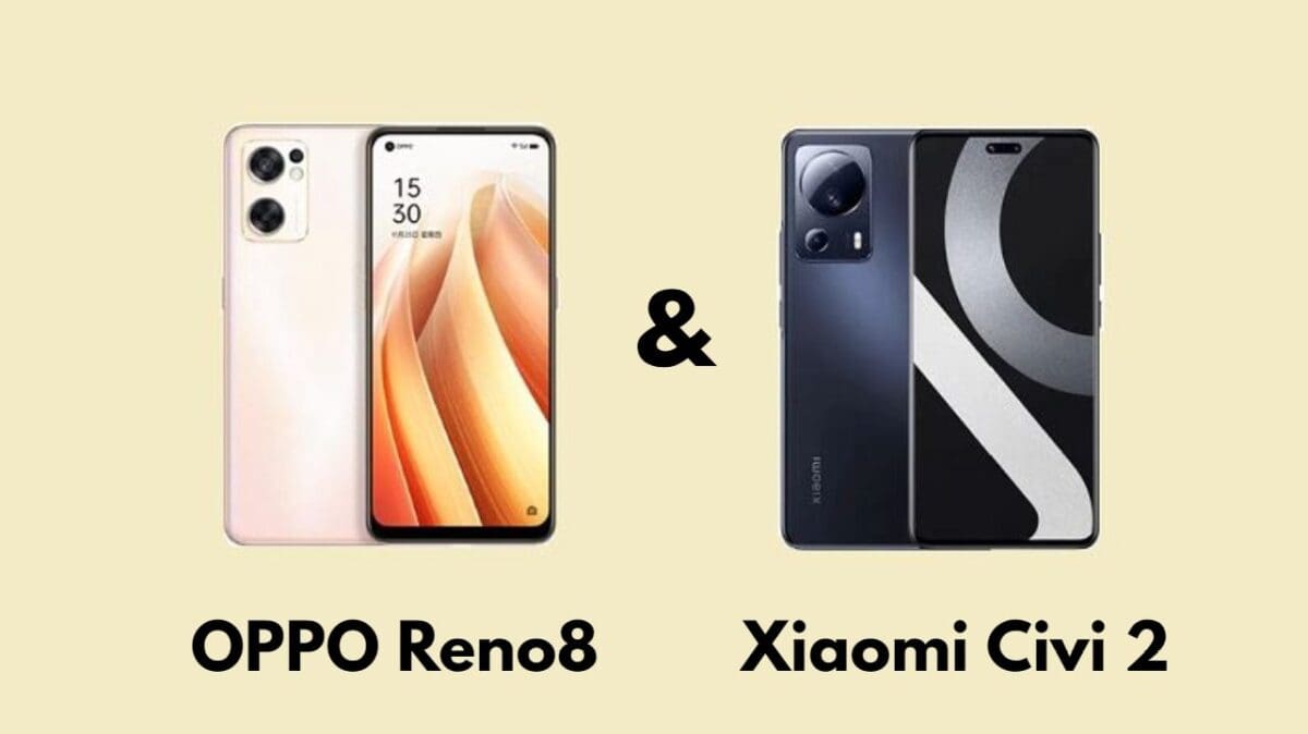 مقارنة المواصفات OPPO Reno8 & Xiaomi Civi 2 والأسعار