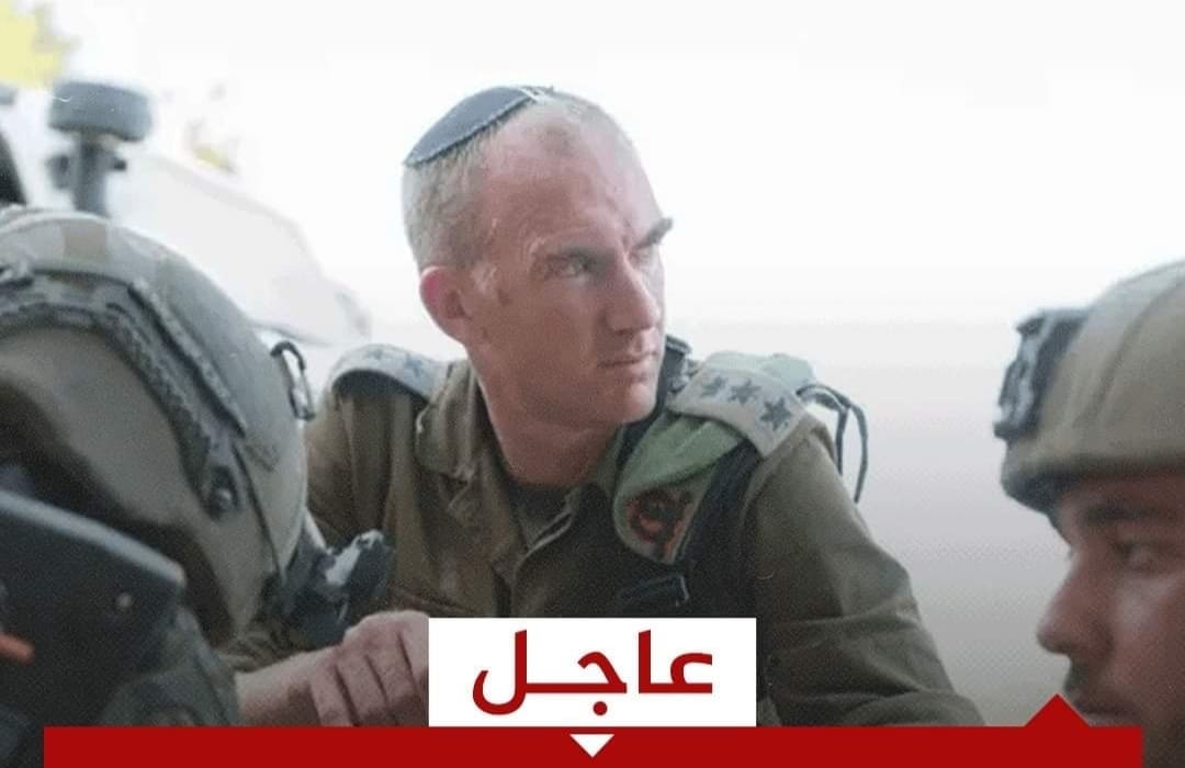 الجيش الإسرائيلي يعلن مقتل قائد لواء ناحال